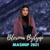 Blerona Bytyqi - Mashup 2021 - Single